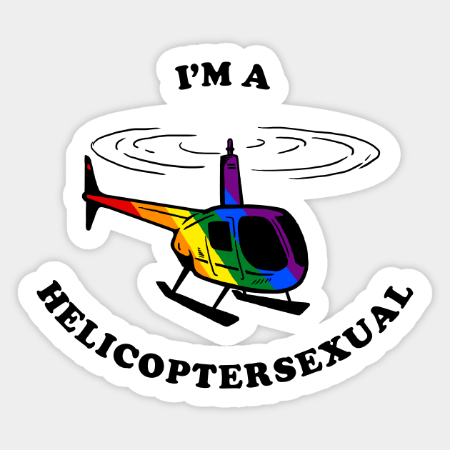 Helicoptersexual Sticker by dumbshirts